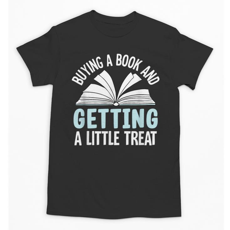 Buying A Book And Getting A Little Treat Unisex T-Shirt