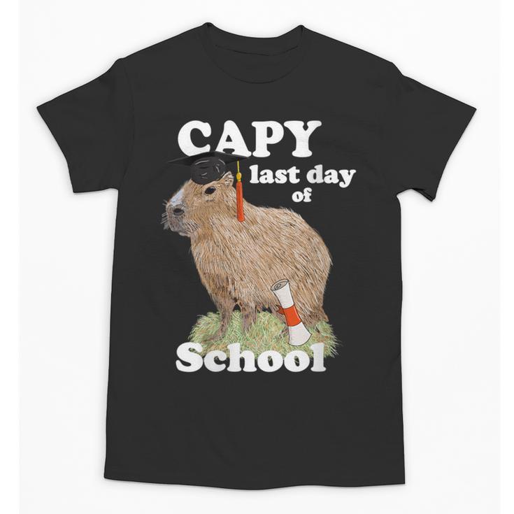 Capy Last Day Of School Capybara Graduation Quote Unisex T-Shirt