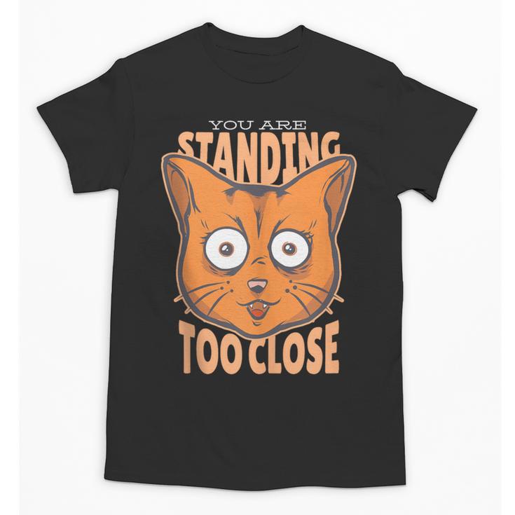 Cat Lover Antisocial Too Close Introvert People Hater Unisex T-Shirt