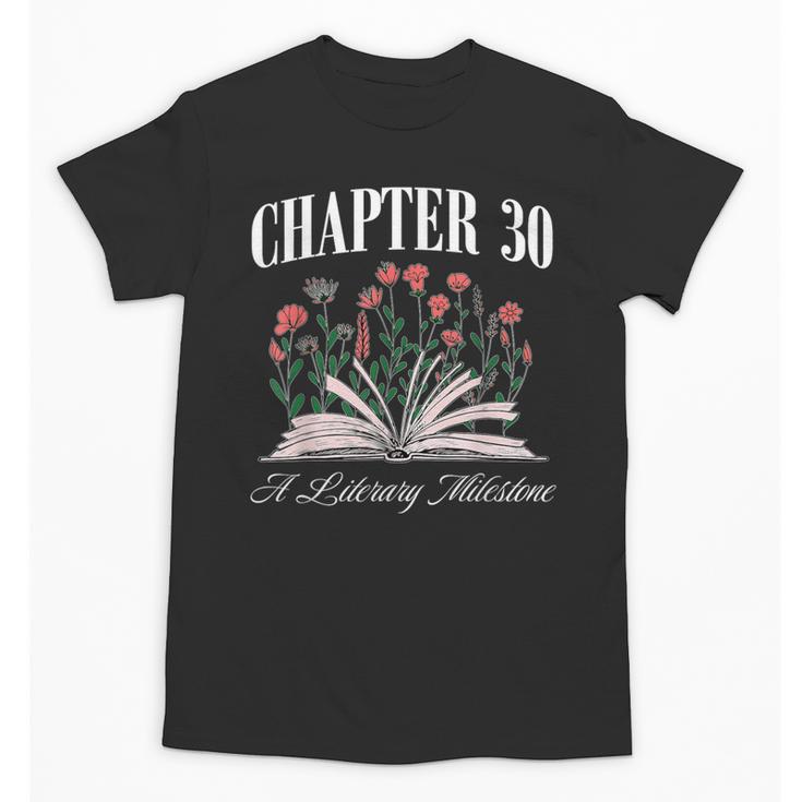 Chapter 30 A Literary Milestone Book Lover Hello 30 Unisex T-Shirt