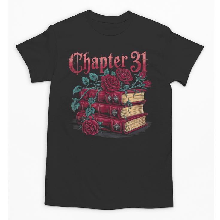 Chapter 31 Gothic 31st Birthday Book Lover Dark Romance Unisex T-Shirt