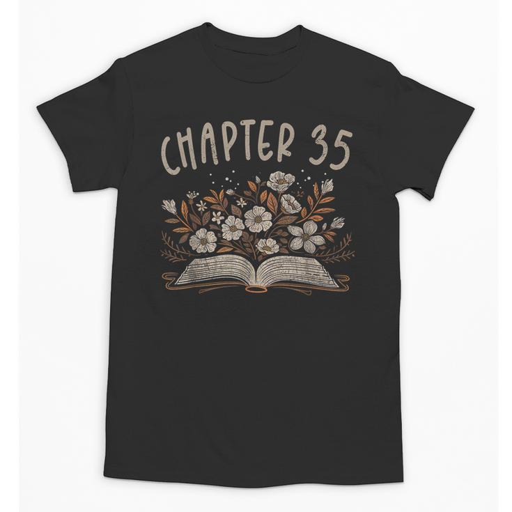 Chapter 35th Birthday Bookworm 35 Years Old For Book Lovers Unisex T-Shirt