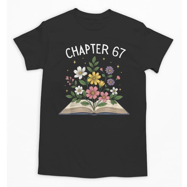 Chapter 67th Birthday Bookworm 67 Memes Book Lovers Unisex T-Shirt
