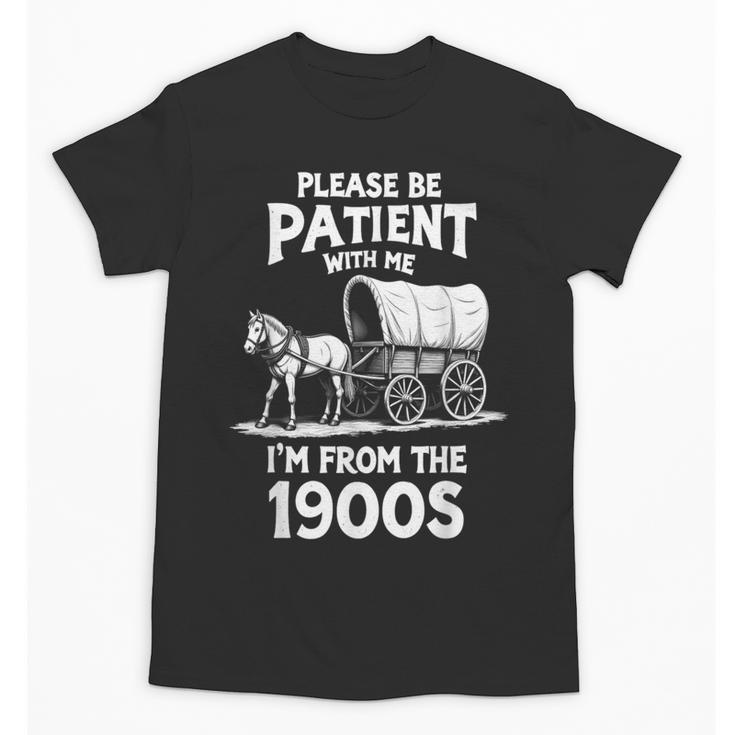 Charming Slow Life Please Be Patient I'm From The 1900s Unisex T-Shirt