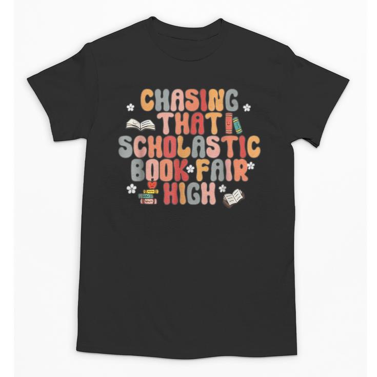CHASING THAT SCHOLASTIC BOOK FAIR HIGH Unisex T-Shirt