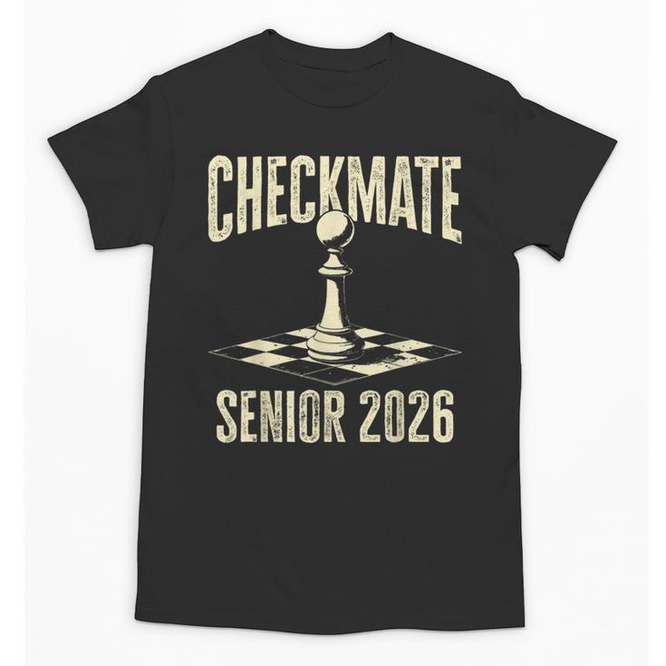 Checkmate Senior 2026 Chess Piece Class Of 2026 Graduation Unisex T-Shirt
