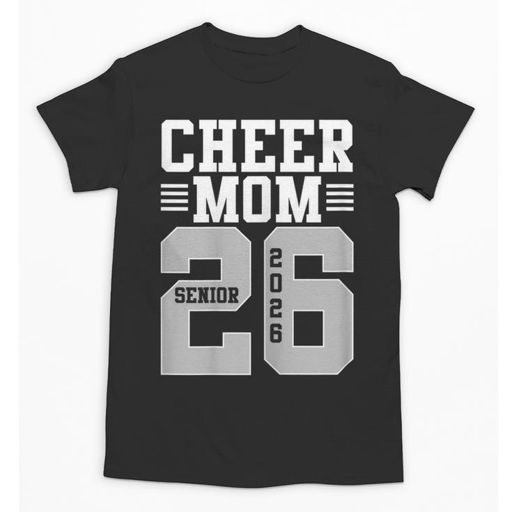 Cheer Mom Senior 2026 Cheerleaders Graduation Mother Unisex T-Shirt