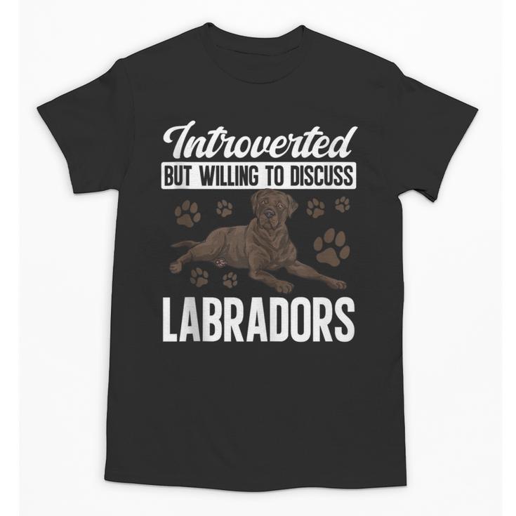 Chocolate Lab Dog Introvert Chocolate Labrador Retriever Unisex T-Shirt