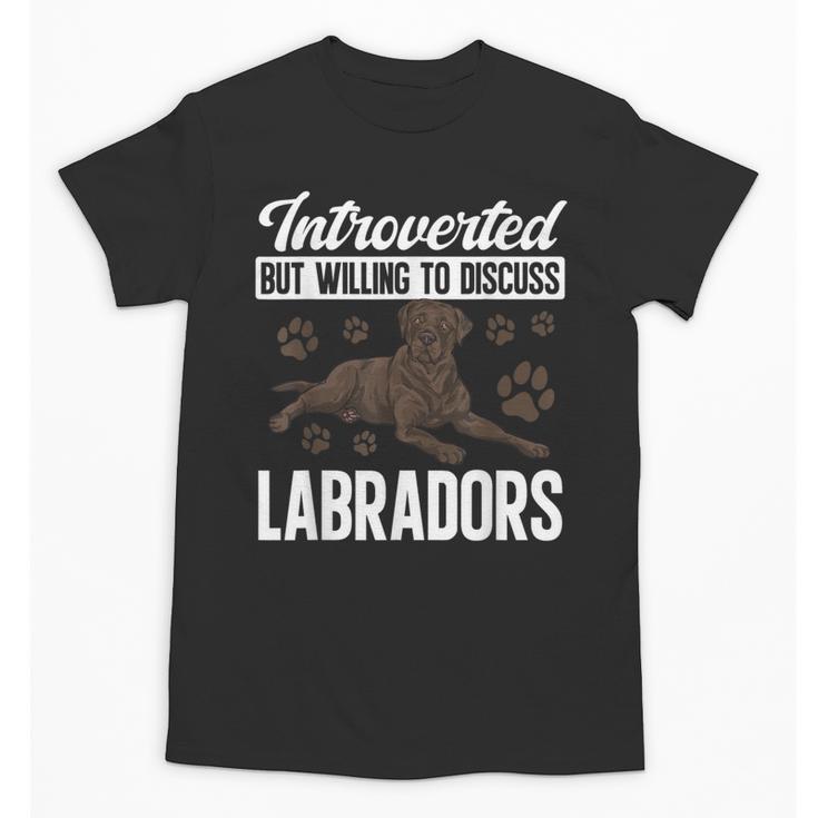 Chocolate Lab Dog Introvert Chocolate Labrador Retriever Unisex T-Shirt