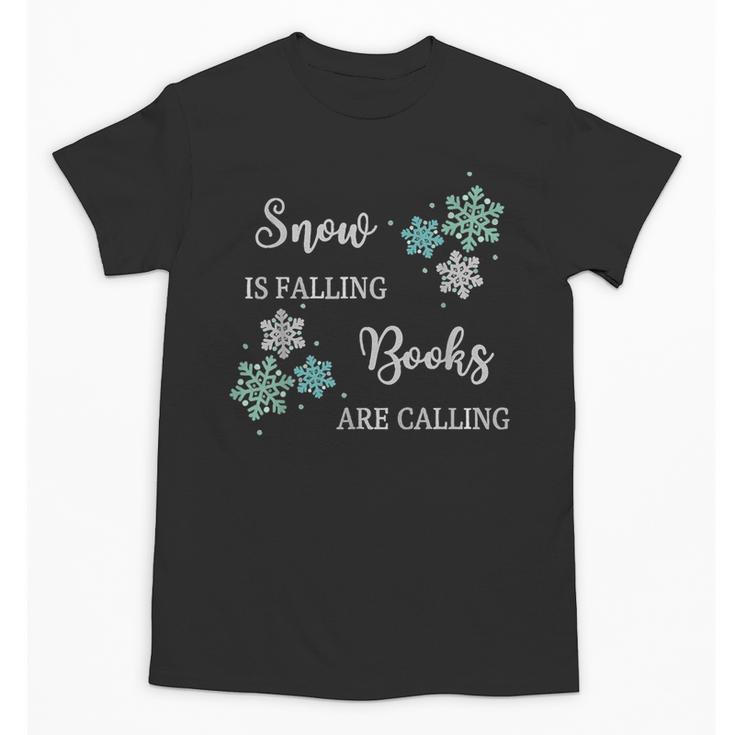 Christmas Shirts Snow Is Falling Books Are Calling Men Women Unisex T-Shirt