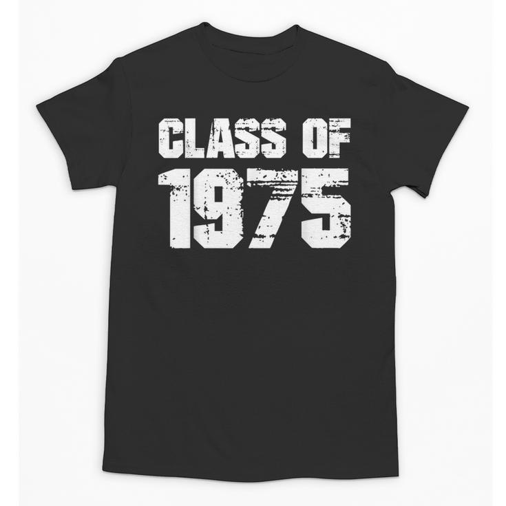 Class Of 1975 Highschool College Graduation Reunion T- Unisex T-Shirt