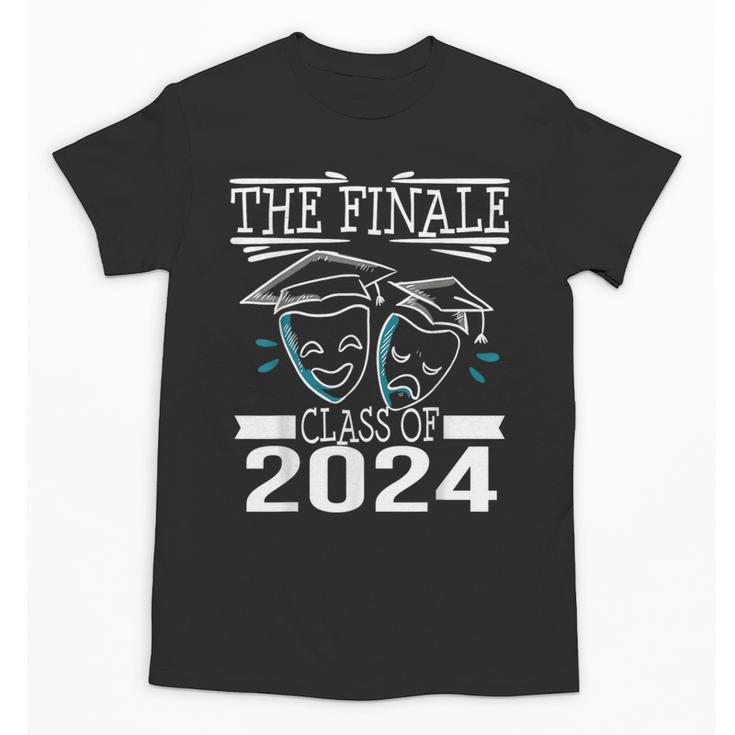 Class Of 2024 Finale Drama Theater Club Actor Graduation Unisex T-Shirt