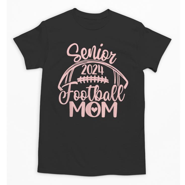 Class Of 2024 Senior Football Graduation Mom Unisex T-Shirt