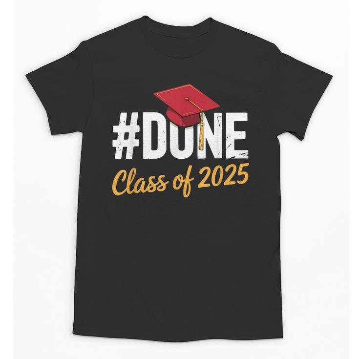 Class Of 2025 Graduation Hashtag DONE Graduate Unisex T-Shirt
