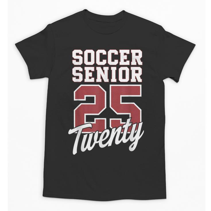 Class Of 2025 Senior 2025 Graduation 2025 Soccer Unisex T-Shirt