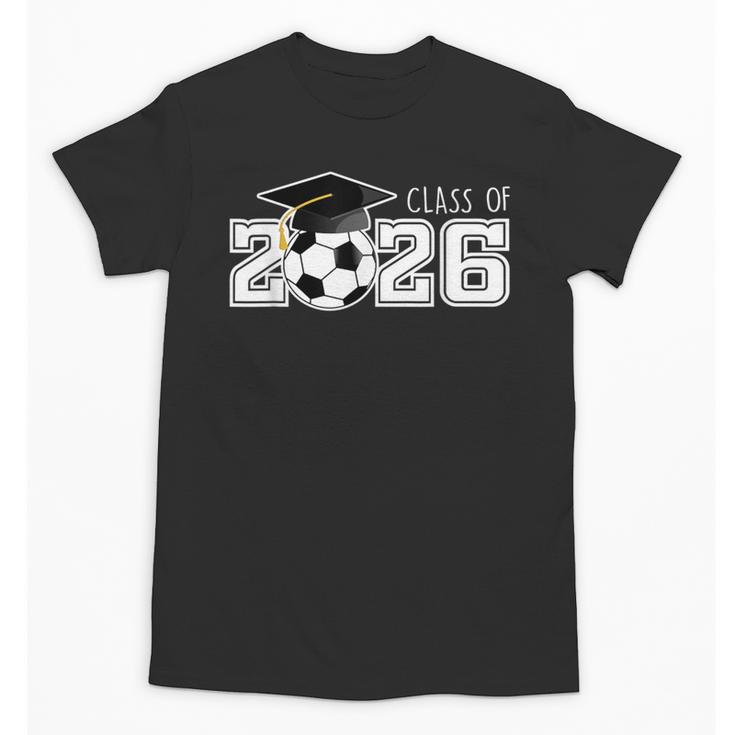 Class Of 2026 Senior 2026 Soccer High School Graduation Unisex T-Shirt