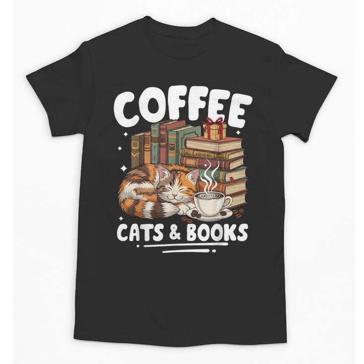 Coffee Cats And Books Cats And Reading Lovers Unisex T-Shirt
