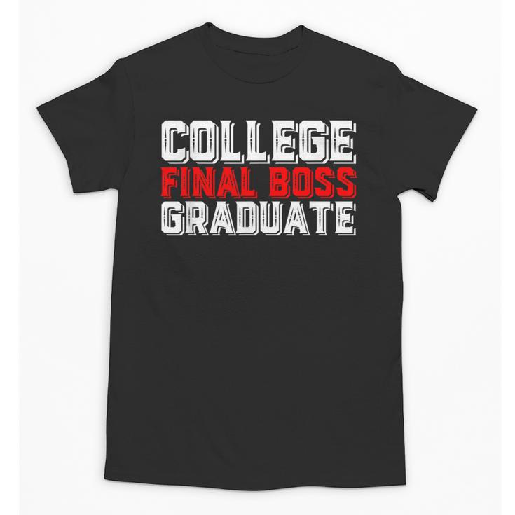 College Final Boss Graduate University Grad Gamer Graduation Unisex T-Shirt
