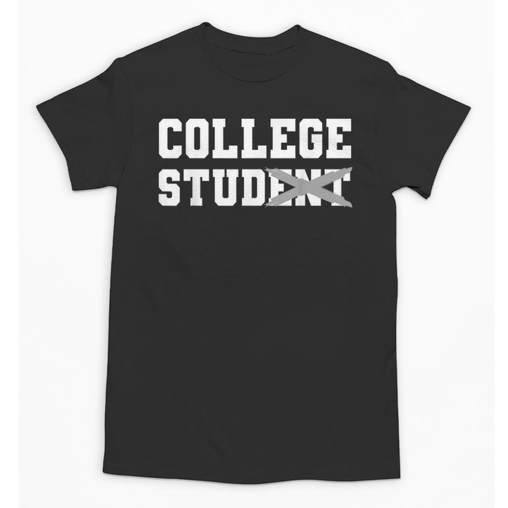College Stud Student For Men Women Graduation Day Unisex T-Shirt
