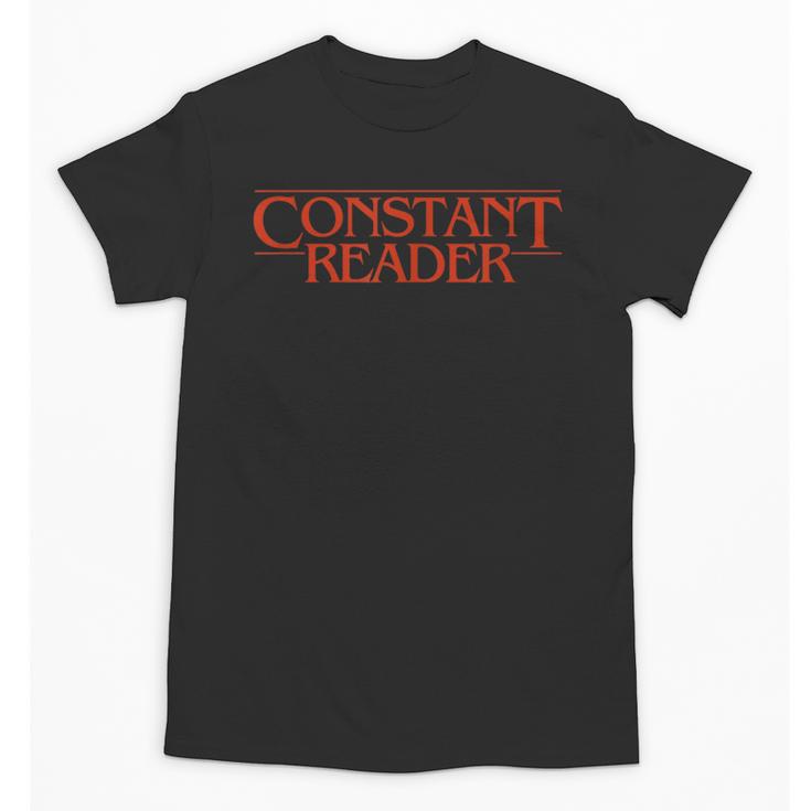 Constant Reader Fan Of Horror Suspense Books Bibliophile Unisex T-Shirt