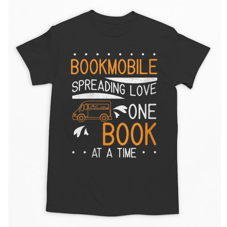 Cool Bookmobile Librarian Spreading Love One Book At A Time Unisex T-Shirt