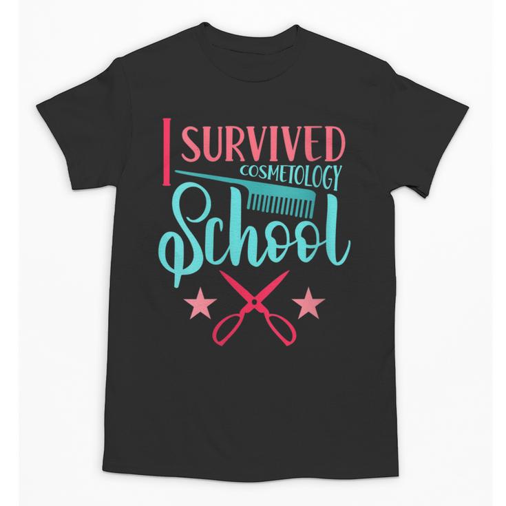 Cosmetology Graduation Tee I Survived Cosmetology School Unisex T-Shirt