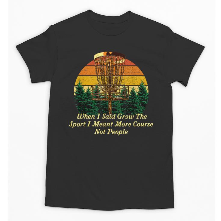 More Course Not People Disc Golf Introvert Golfer Antisocial Unisex T-Shirt