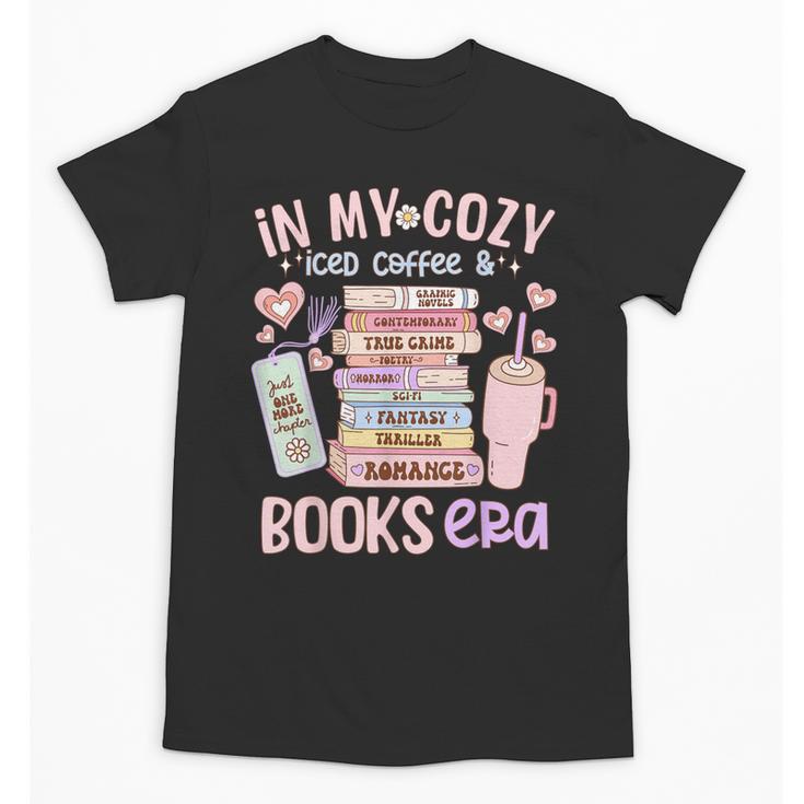In My Cozy Iced Coffee And Books Era Unisex T-Shirt