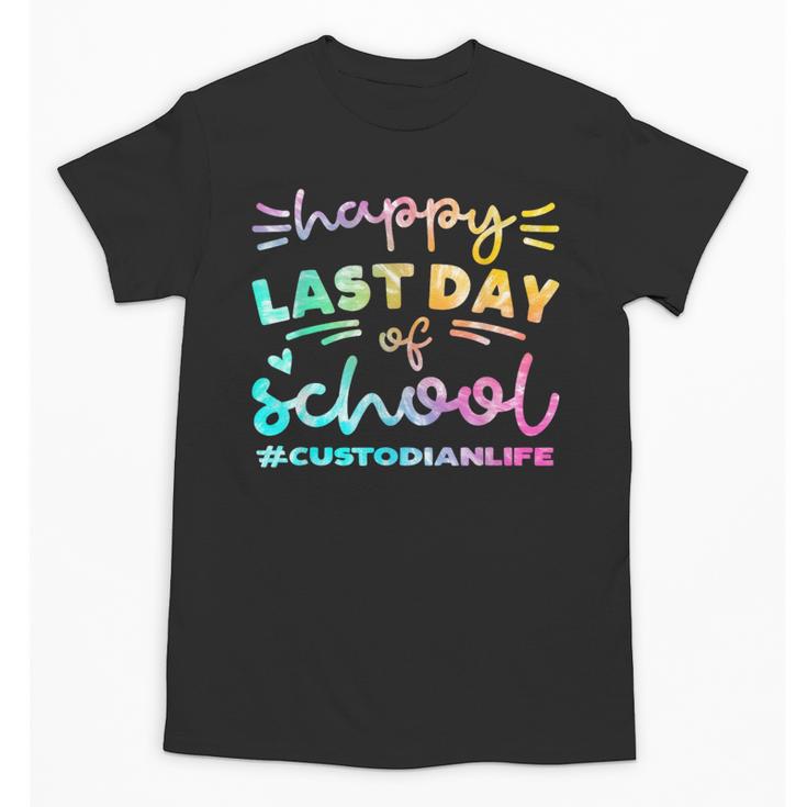 Custodian Life Graduation Day Last Day Of School Tie Dye Unisex T-Shirt