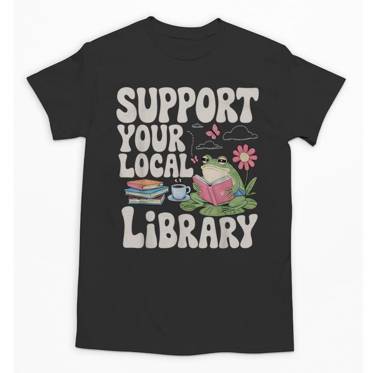 Cute Frog Support Your Local Library Librarian Book Lover Unisex T-Shirt