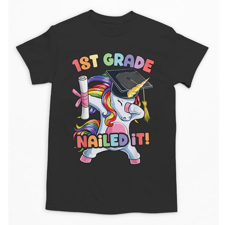 Dabbing 1st Grade Unicorn Graduation Class Of 2021 Nailed It Unisex T-Shirt