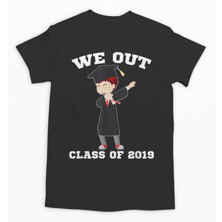 Dabbing Graduation Boy Class Of 2019 We Out Unisex T-Shirt