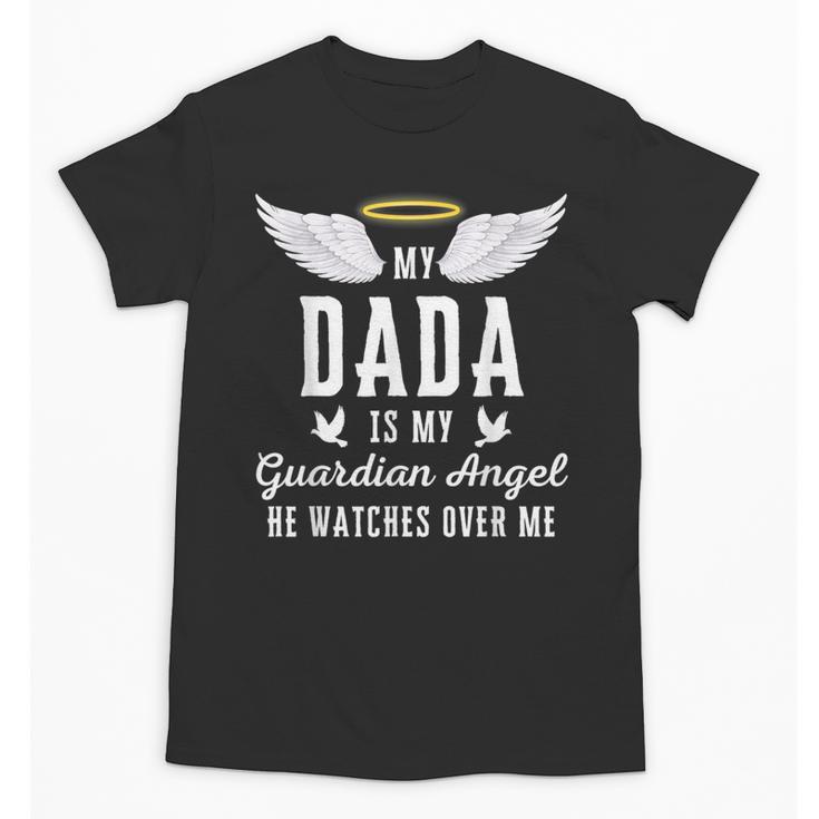 My Dada Is My Guardian Angel In Loving Memorial Memory Tee Unisex T-Shirt