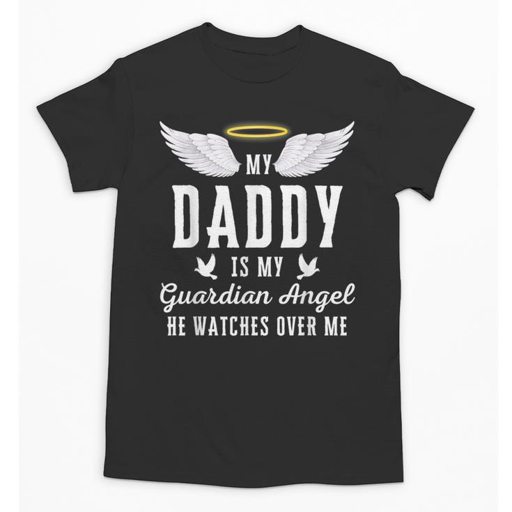 My Daddy Is My Guardian Angel In Loving Memorial Memory Tee Unisex T-Shirt