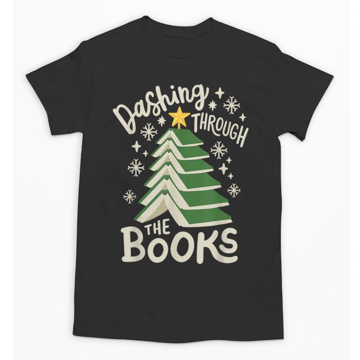 Dashing Through The Books Christmas Book Lovers Men Women Unisex T-Shirt