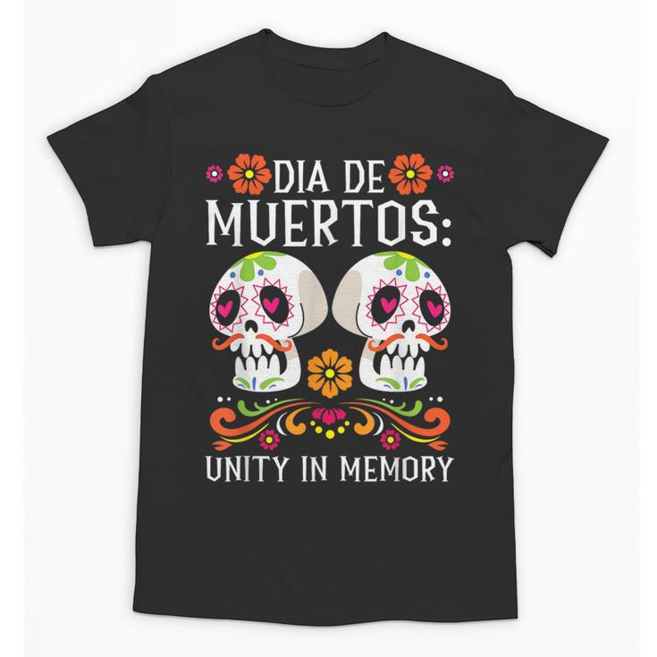 Dia De Los Muertos Unity In Memory Unisex T-Shirt