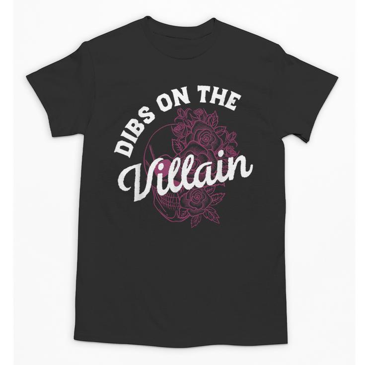 Dibs On The Villain Dark Romance Books Skeleton Morally Grey Unisex T-Shirt