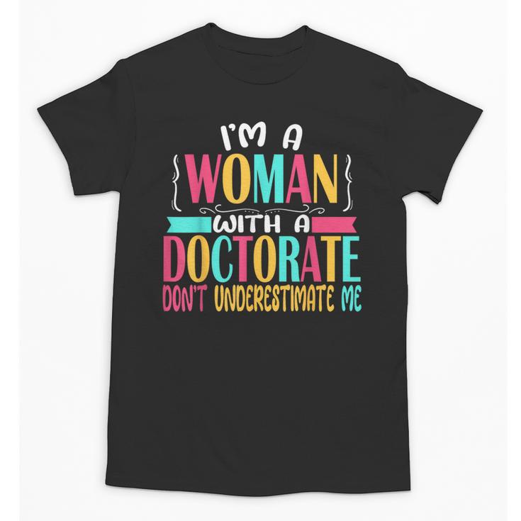 Doctorate Degree PhD Graduation PsyD Woman EdD Psychology Unisex T-Shirt