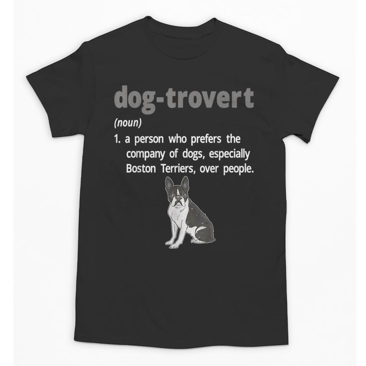 Dog-Trovert Boston Terrier Humor Definition Introvert Unisex T-Shirt