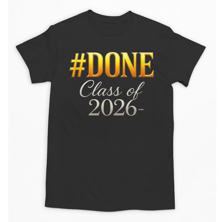 Done Class Of 2026 Graduation Unisex T-Shirt