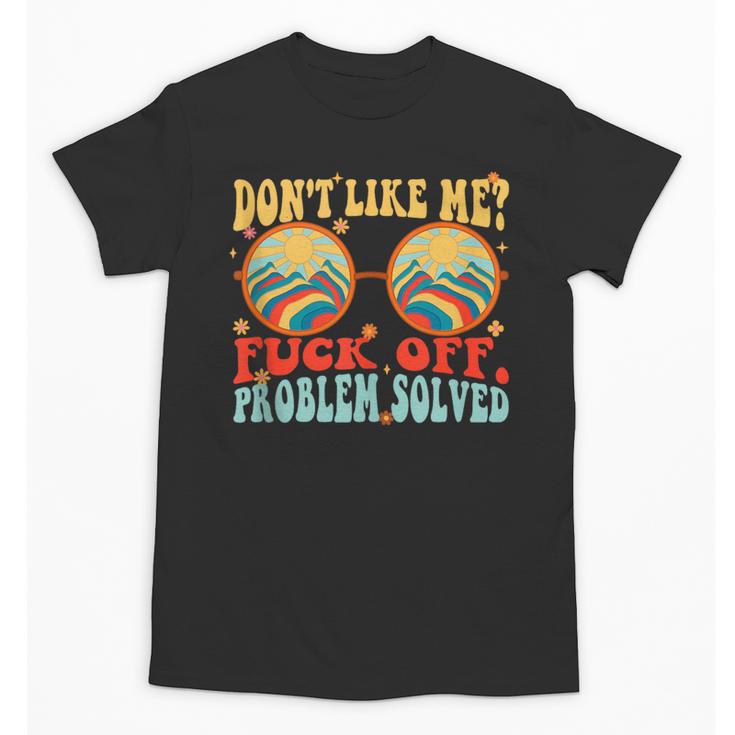 Don't Like Me Antisocial Introvert & Anti Social Unisex T-Shirt