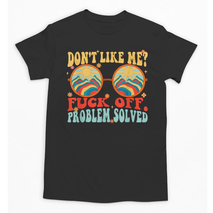 Don't Like Me Antisocial Introvert & Anti Social Unisex T-Shirt