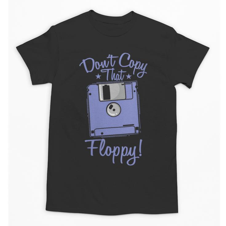 Don't Copy That Floppy Retrospec Memory Module Unisex T-Shirt