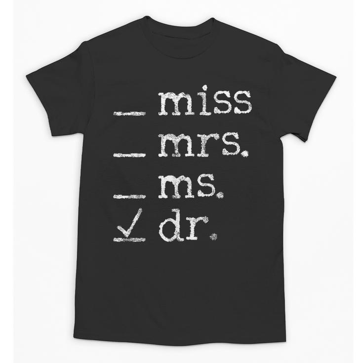 Dr Doctor Doctorate PhD Graduation Unisex T-Shirt