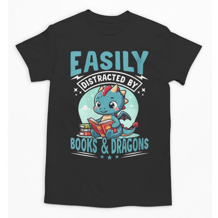 Easily Distracted By Books And Dragons Nerds Unisex T-Shirt
