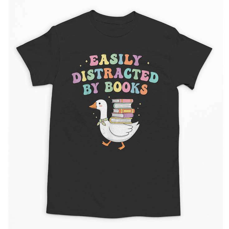 Easily Distracted By Books Silly-Goose Bookish Library Read Unisex T-Shirt