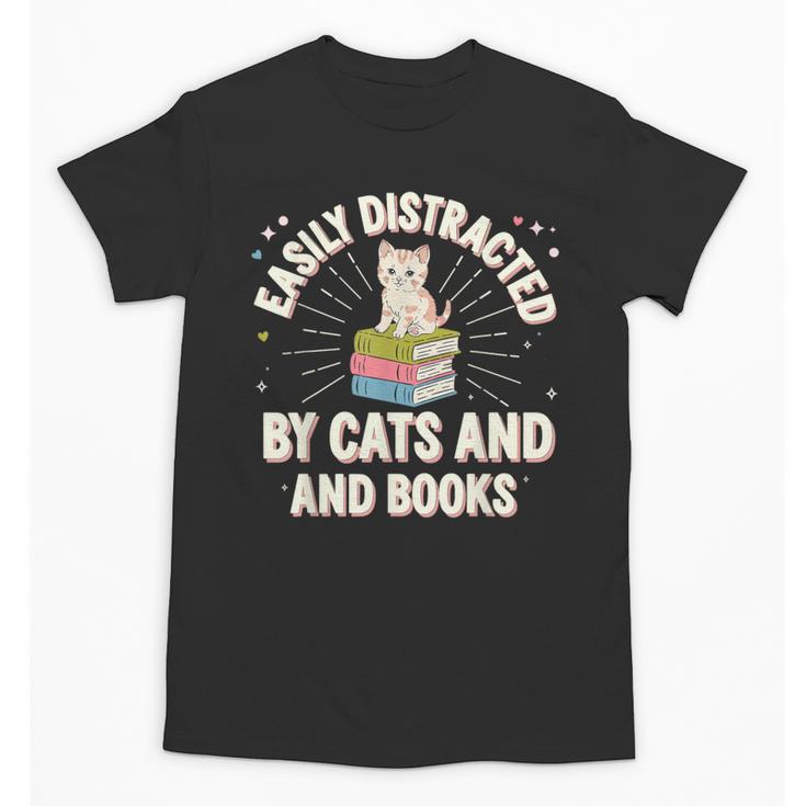 Easily Distracted By Cats & Books Tee Reader Book Worm Unisex T-Shirt