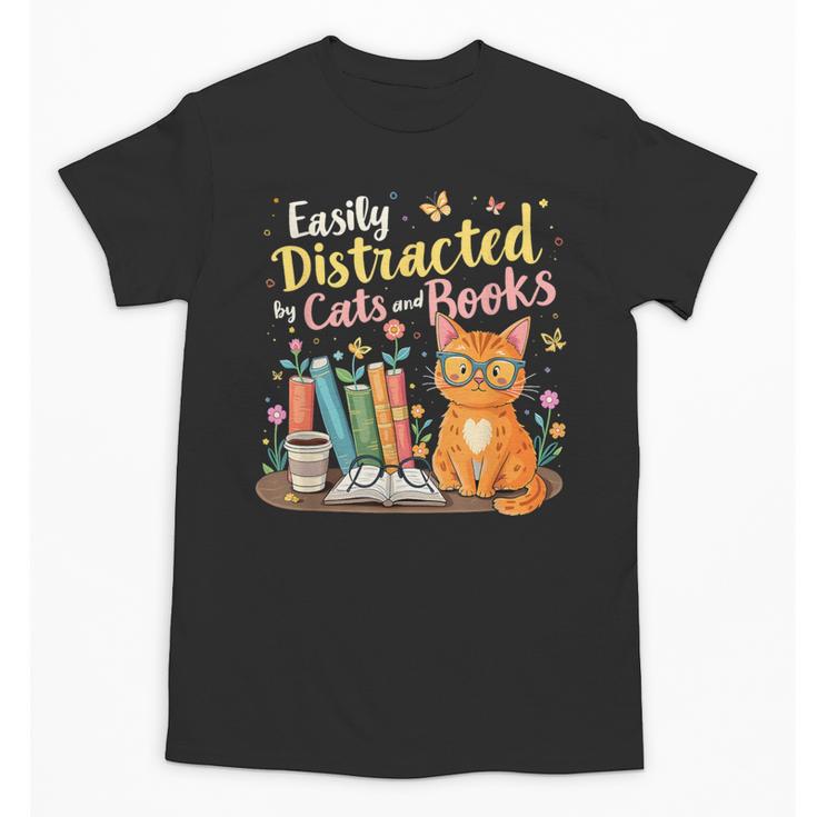 Easily Distracted By Cats And Books Book & Cat Lover Unisex T-Shirt