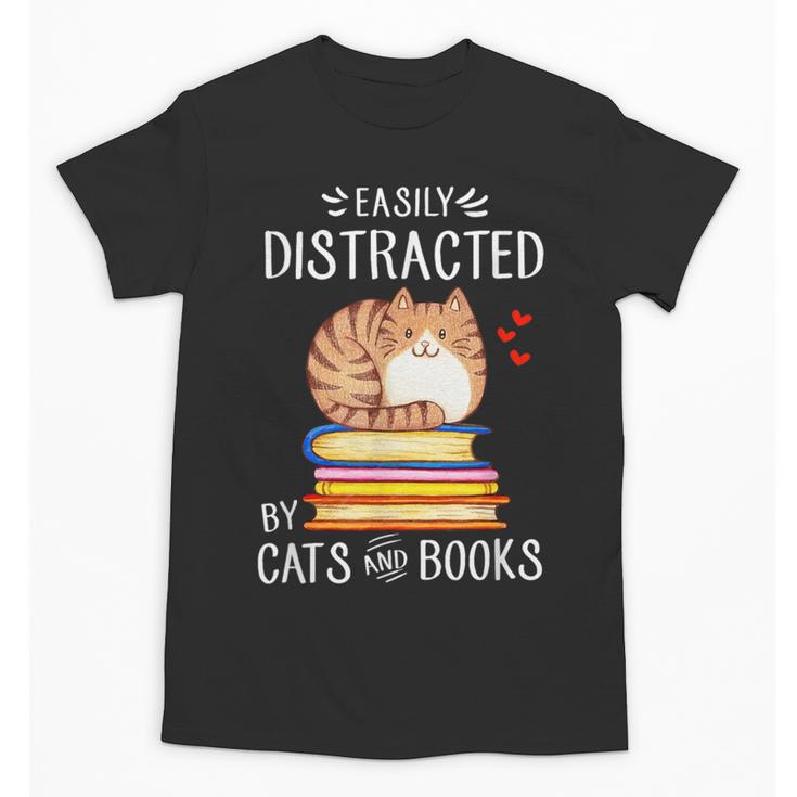 Easily Distracted By Cats And Books Reading Lover Bookish Unisex T-Shirt
