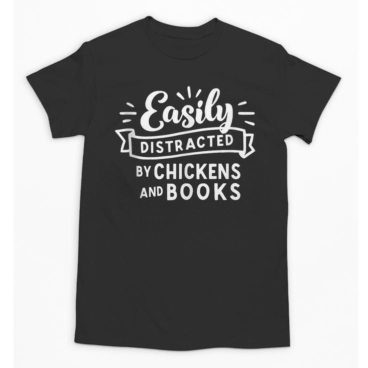 Easily Distracted By Chickens And Books Farm Unisex T-Shirt